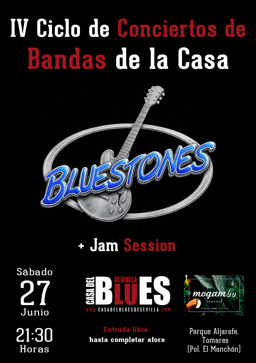 27 Junio 2026 - IV Ciclo de Conciertos de Bandas de la Casa - Bluestones + Jam Session