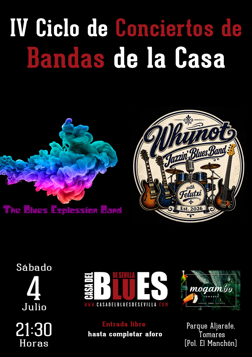 4 Julio 2026 - IV Ciclo de Conciertos de Bandas de la Casa - The Blues Explossion Band + Whynot Jazzin' Blues Band